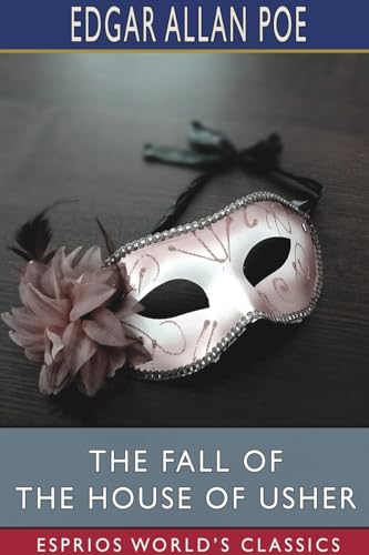 The Fall of the House of Usher (Esprios Classics) von Blurb
